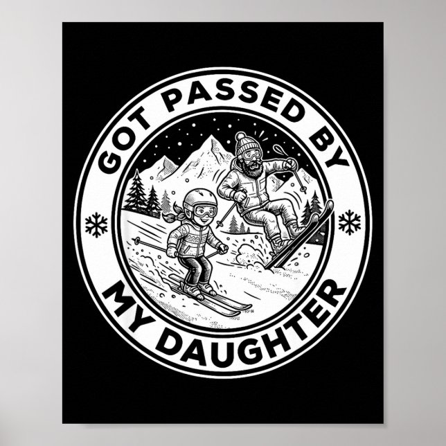 Got Ped By My Daughter Funny Skiing _8  Poster (Front)