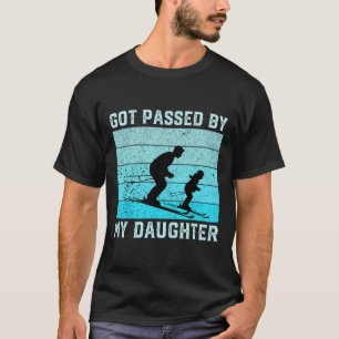 Got Ped By My Daughter Funny Skiing Dad Humour T-Shirt