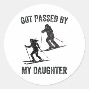 Got Ped By My Daughter Funny Skiing Family _16 Classic Round Sticker