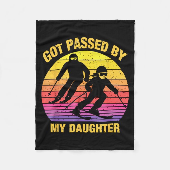 Got Ped By My Daughter Funny Skiing Family  Fleece Blanket (Front)