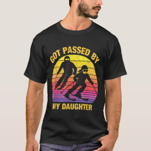 Got Ped By My Daughter Funny Skiing Family T-Shirt