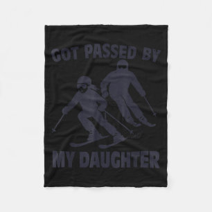 Got Ped By My Daughter Funny Skiing  Fleece Blanket