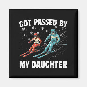 Got Ped By My Daughter Funny Skiing Funny Family D Magnet