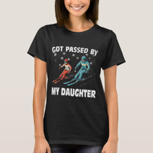 Got Ped By My Daughter Funny Skiing Funny Family D T-Shirt