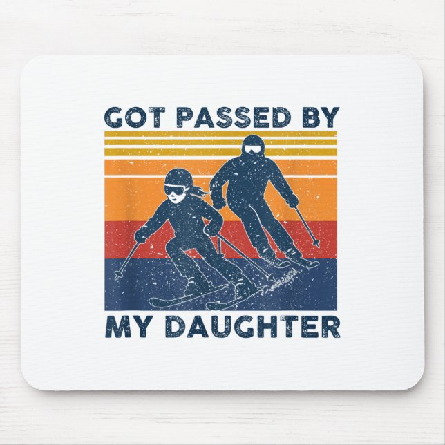 Got Ped By My Daughter Funny Skiing  Mouse Pad (Front)