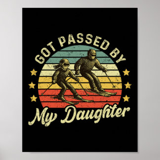 Got Ped By My Daughter Funny Skiing Retro Saying V Poster