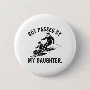 Got Ped By My Daughter Funny Skiing Ski Dad Winter 6 Cm Round Badge