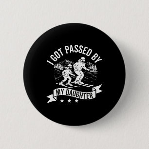 Got Ped By My Daughter Funny Skiing Ski Husnd Dad  6 Cm Round Badge