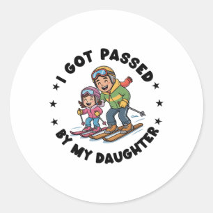 Got Ped By My Daughter Funny Skiing Ski Husnd Dad Classic Round Sticker