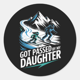 Got Ped By My Daughter Skiing Family Winter Sports Classic Round Sticker
