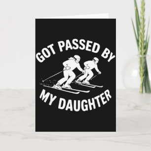 Got Ped By My Daughter Skiing, Retro Dad Skiers  Card