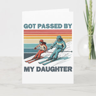 Got Ped By My Daughter Vintage Skiing Father Daugh Card