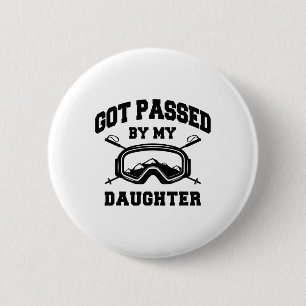 Got Ped By My Daughter Vintage Typography Skiing L 6 Cm Round Badge
