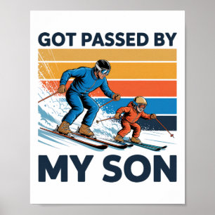 Got Ped By My Son Funny Skiing For Family Winter T Poster