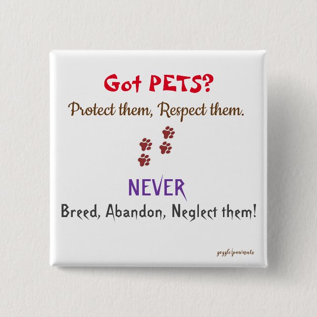 Got Pets? 15 Cm Square Badge (Front)