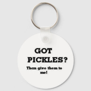Got Pickles Keychain