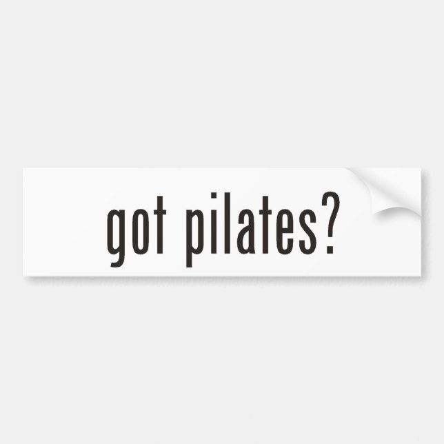 got pilates? bumper sticker (Front)