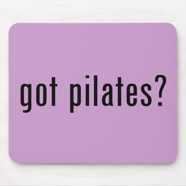 got pilates? mouse pad (Front)