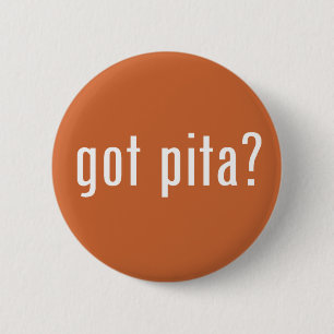 got pita? 6 cm round badge