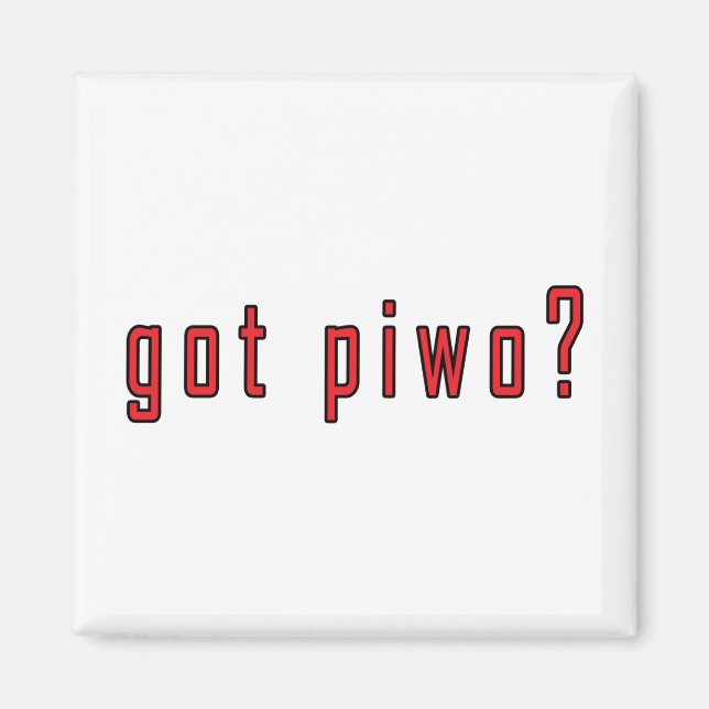 got piwo? magnet (Front)