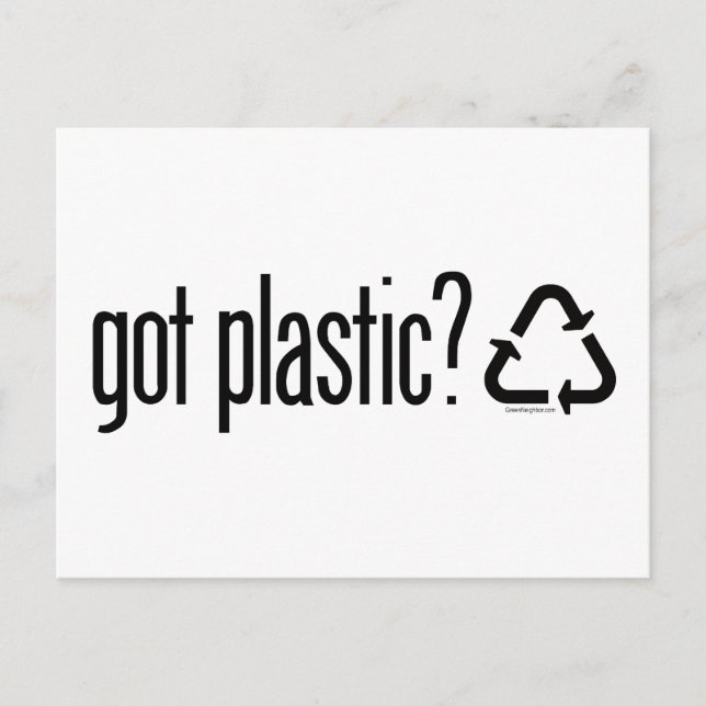 got plastic? Recycling Sign Postcard (Front)