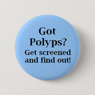 Got Polyps? 6 Cm Round Badge