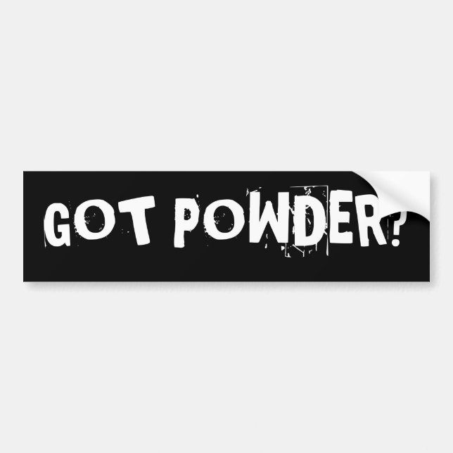 GOT POWDER? BUMPER STICKER (Front)