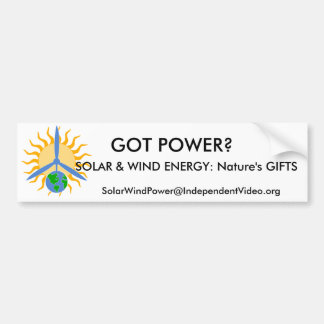 GOT POWER?, SOLAR & WIND ENERGY... BUMPER STICKER