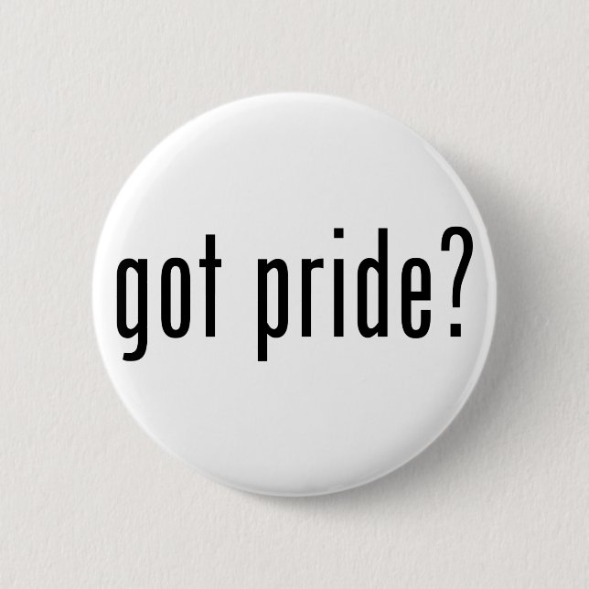 got pride? 6 cm round badge (Front)