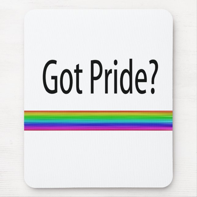 Got Pride? Mouse Pad (Front)