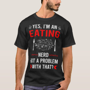 Got Problem Eating T-Shirt