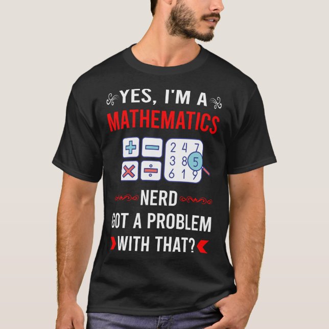 Got Problem Mathematics Math Maths T-Shirt (Front)