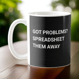 Got Problems? Spreadsheet Them Away Gradient Black Coffee Mug