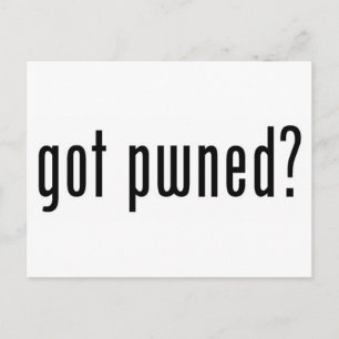got pwned? postcard