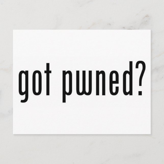 got pwned? postcard (Front)