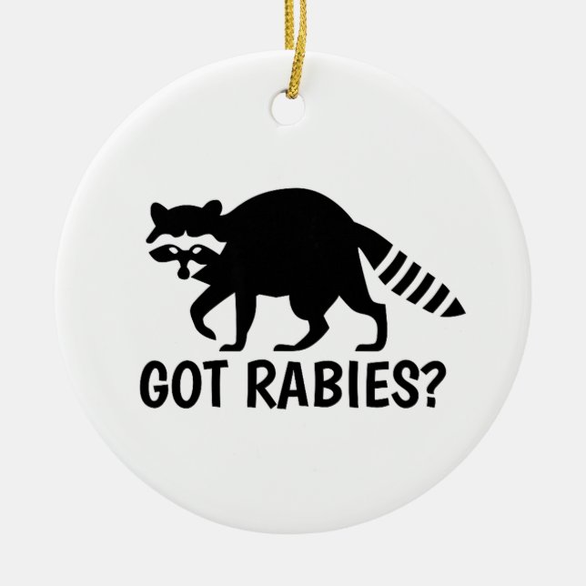 Got Rabies Racoon Ceramic Ornament (Front)