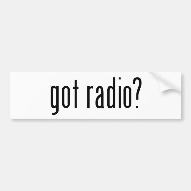 got radio? bumper sticker (Front)