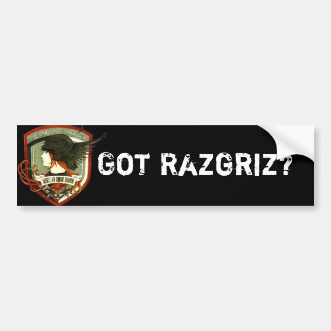 Got Razgriz? Bumper Sticker (Front)