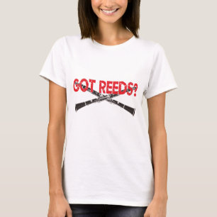 Got Reeds? Clarinet Style T-Shirt