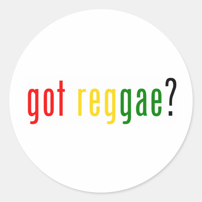 got reggae? classic round sticker (Front)