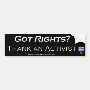 Got Rights? Thank an Activist Bumper Sticker