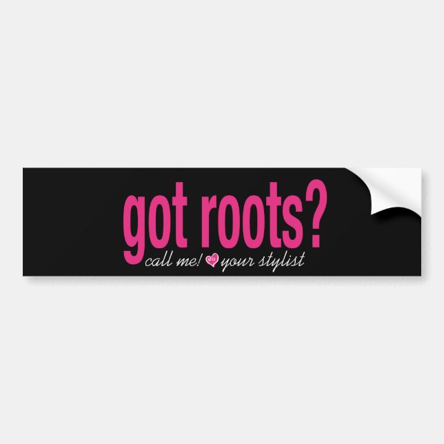 got roots? Bumper Sticker (Front)