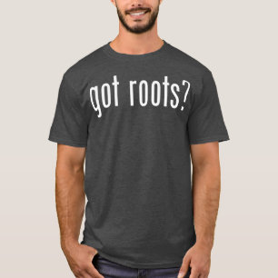 Got Roots Hairdresser and Hairstylist Salon T-Shirt
