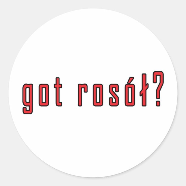 got rosol? classic round sticker (Front)
