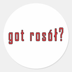 got rosol? classic round sticker