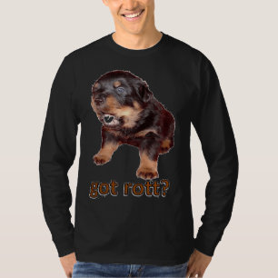 Got Rott Rottweiler Owner T-Shirt