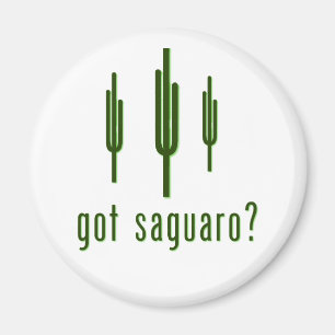got saguaro? magnet