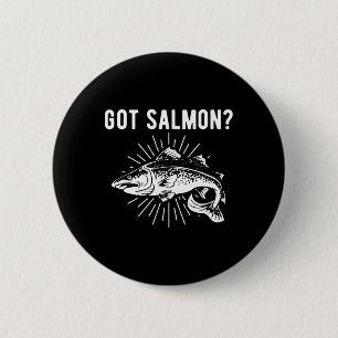 Got Salmon Salmon Fish Salmon Fisherman  6 Cm Round Badge