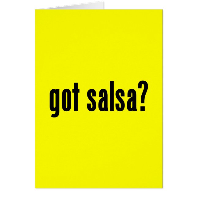 got salsa? (Front)