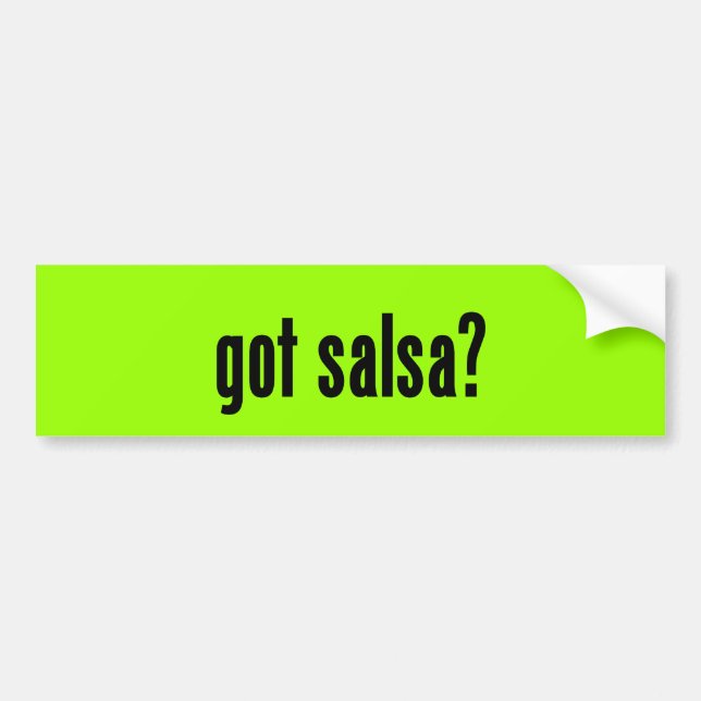 got salsa? bumper sticker (Front)